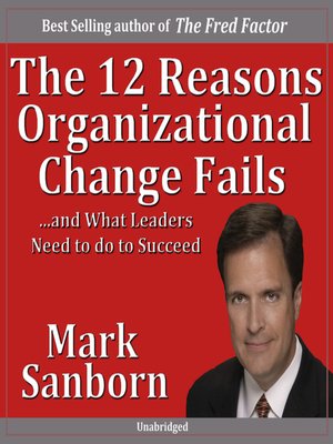 cover image of The 12 Reasons Organizational Change Fails